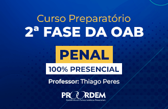 2� Fase da OAB Exame 45 - Direito Penal (100% Presencial)