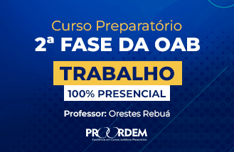 2� Fase da OAB Exame 45 - Direito Trabalho (100% Presencial)
