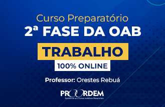 2� Fase da OAB Exame 45 - Direito Trabalho (Online)
