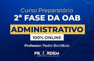 2� Fase da OAB Exame 45 - Direito Administrativo (Online)